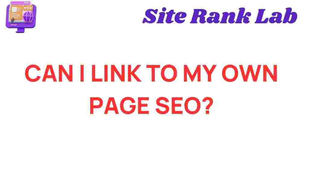 can-i-link-to-my-own-page-seo