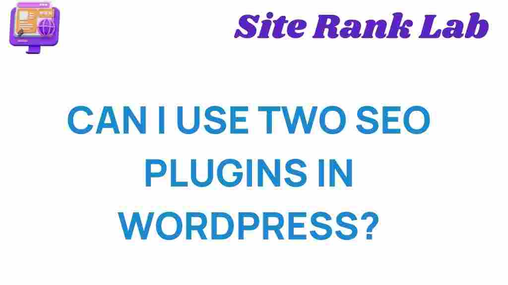 can-i-use-two-seo-plugins-in-wordpress