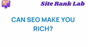 Can SEO Unlock the Door to Wealth? Discover the Secrets