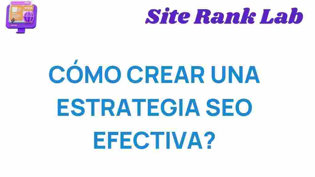 como-crear-una-estrategia-seo-efectiva