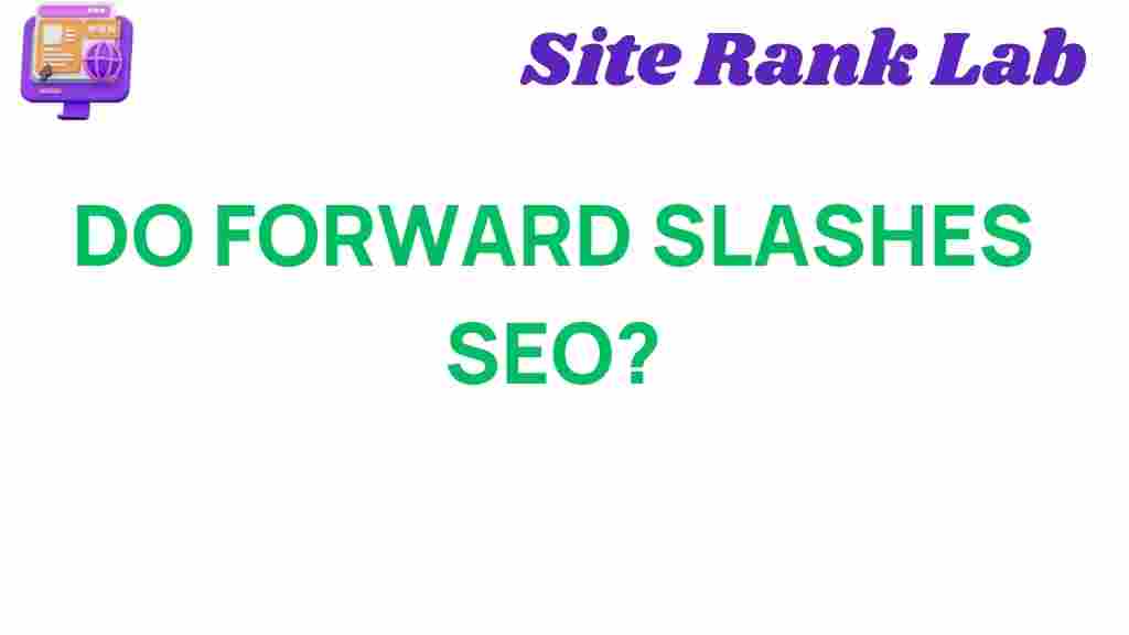 do-forward-slashes-seo