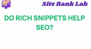 Do Rich Snippets Really Enhance SEO Performance? Uncover the Truth