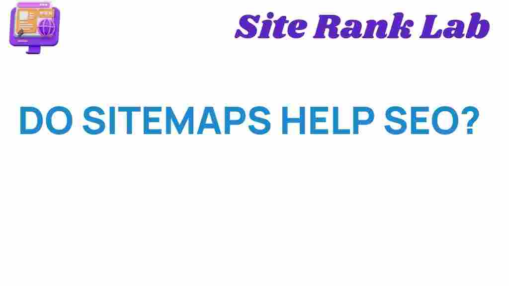 do-sitemaps-help-seo