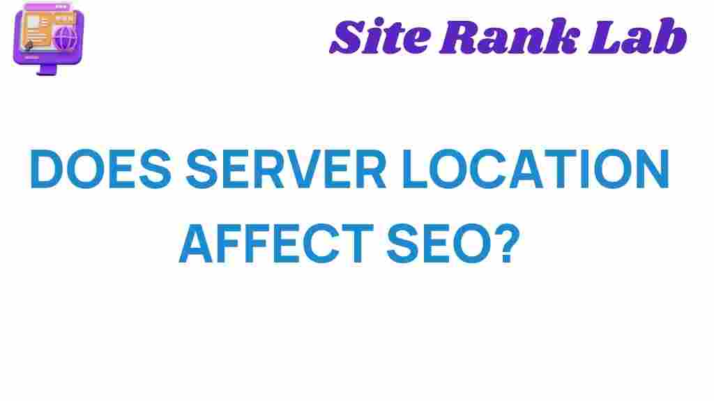 does-server-location-affect-seo