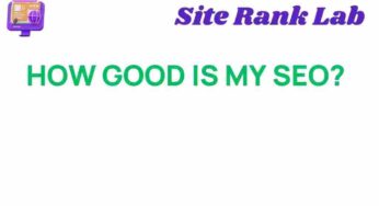 How Good Is My SEO? Unlocking the Secrets to Online Success