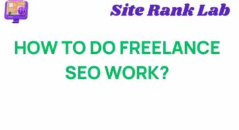 Unlocking the Secrets of Successful Freelance SEO Work