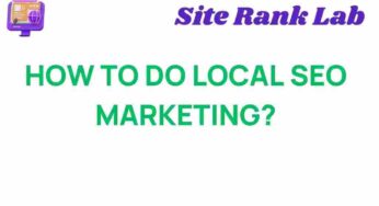 Unlocking the Secrets of Local SEO Marketing for Businesses