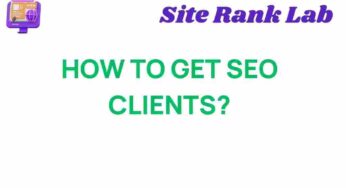 Unlocking the Secrets: How to Get SEO Clients in a Competitive Market