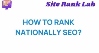 Unlocking National SEO: Strategies to Elevate Your Rankings