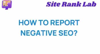 Unmasking the Tactics: How to Report Negative SEO Attacks