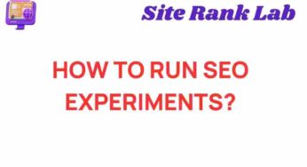 Unlocking the Secrets: How to Run SEO Experiments Effectively