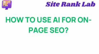 Unlocking the Secrets: How to Use AI for On-Page SEO Success