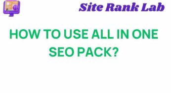 Unlocking the Power of All in One SEO Pack: A Comprehensive Guide