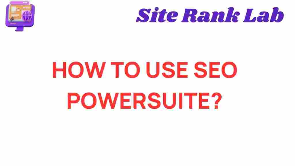 seo-powersuite-how-to-use