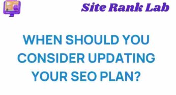Is It Time for a SEO Plan Overhaul? Key Signs to Watch For