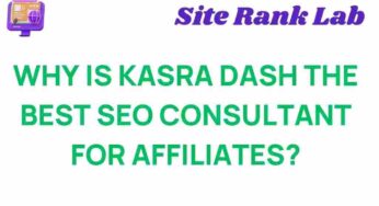 Discover Why Kasra Dash is the Ultimate SEO Consultant for Affiliates