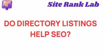 Do Directory Listings Enhance SEO: Unveiling the Truth Behind Rankings