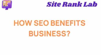 Unlocking Success: How SEO Benefits Your Business Growth