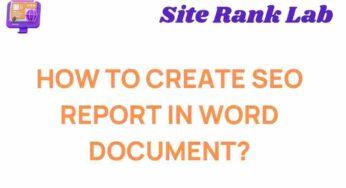 Unlocking the Secrets: How to Create an SEO Report in Word