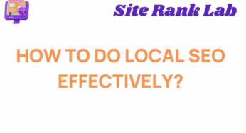 Mastering Local SEO: Uncover Strategies for Success