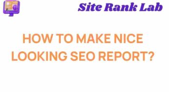 Crafting Stunning SEO Reports: A Step-by-Step Guide