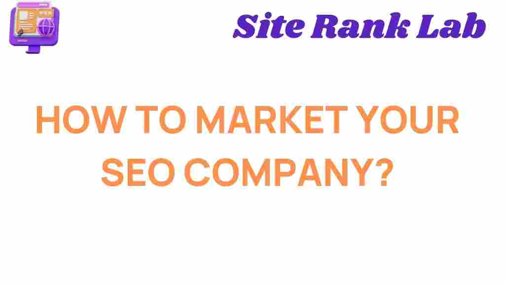 how-to-market-your-seo-company