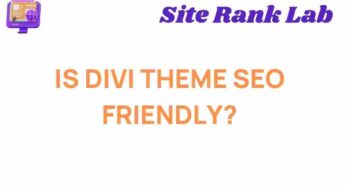 Is the Divi Theme Truly SEO Friendly? Unveiling the Truth