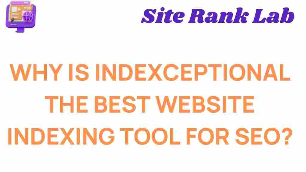 indexceptional-best-website-indexing-tool